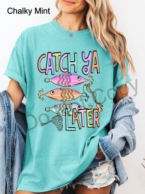 Catch Ya Later Fishing Tee, Lake Life Shirt, Comfort Colors Tee